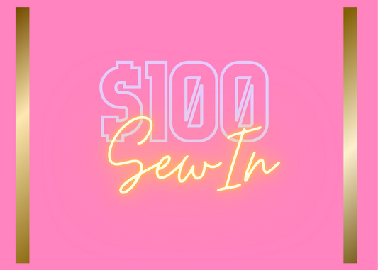 $100 Sew In